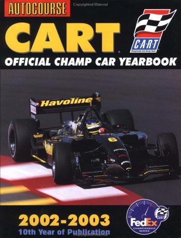 Autocourse Cart Official Champ Car Yearbook 2002-2003 (Autocourse Cart Official Champ Car Yearbook)