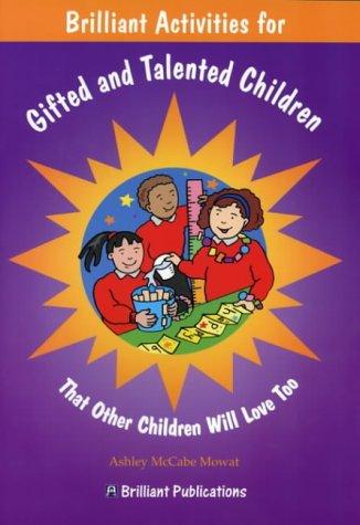 Brilliant Activities for Gifted and Talented Children (Brilliant Activities)