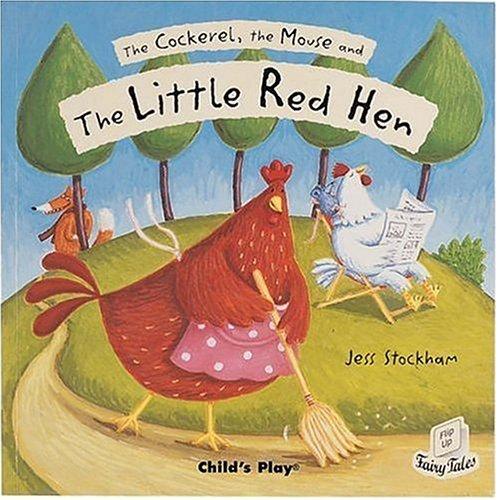 The Cockerel, The Mouse and the Little Red Hen