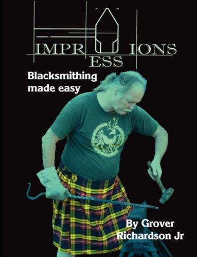 Impressions. Blacksmithing made easy (Impressions)