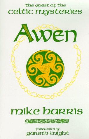 Awen, the Quest of the Celtic Mysteries