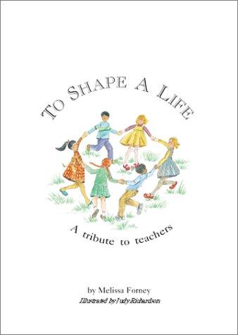 To shape a life
