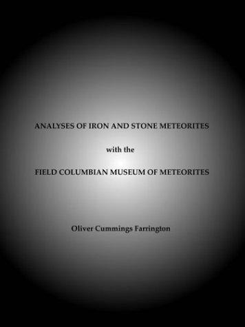 Analyses of Iron and Stone Meteorites, with the Field Columbian Museum of Meteorites
