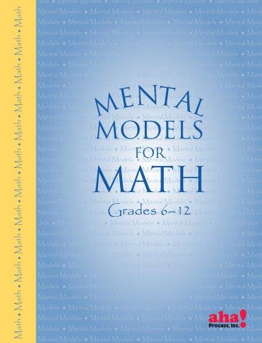 Mental Models for Math; Grades 6-12