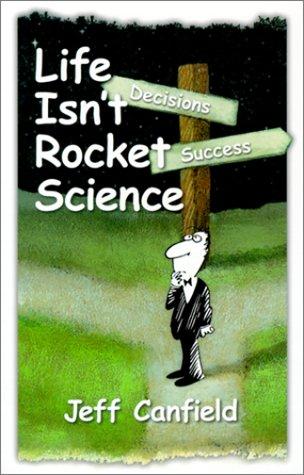 Life Isn't Rocket Science
