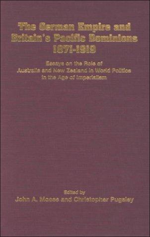 The German empire and Britain's Pacific dominions, 1871-1919