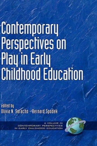 Contemporary Perspectives on Play in Early Childhood Education (HC) (Contemporary Perspectives in Early Childhood Education)