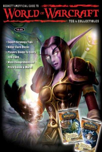 Beckett Unofficial Guide to World of Warcraft TCG & Collectibles