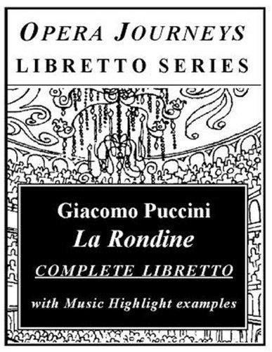 La Rondine (Opera Journeys Libretto Series)
