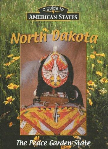 North Dakota (A Guide to American States)