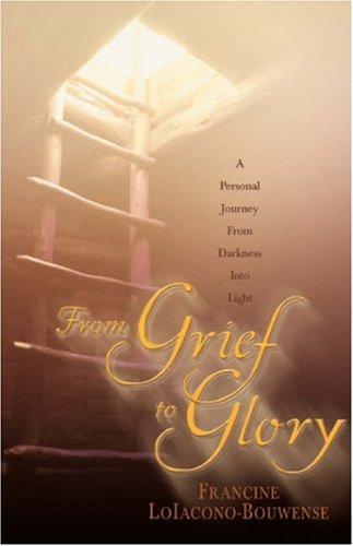 From Grief to Glory