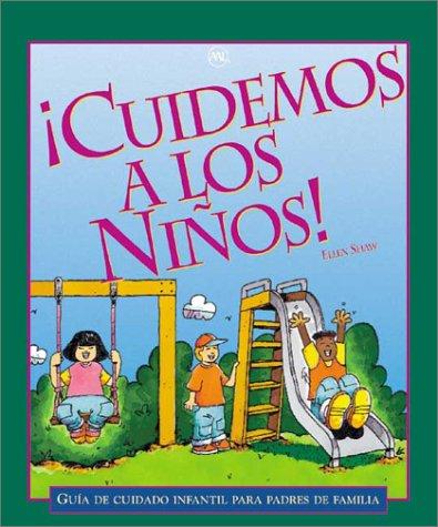 ¡Cuidemos a los niños! cuidado infantil para padres de familia