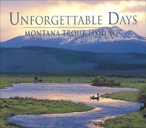 Unforgettable Days Montana Trout Fishing