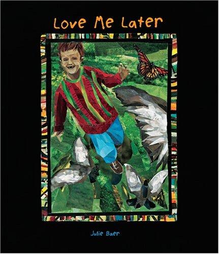 Love me later