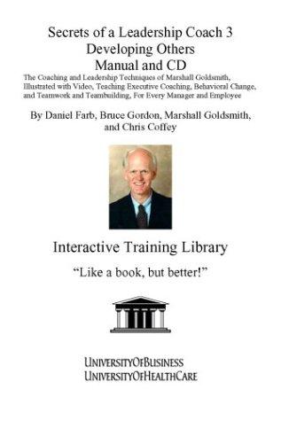Secrets of a Leadership Coach 3 Developing Others Manual and CD