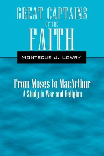 Great Captains of the Faith From Moses to MacArthur