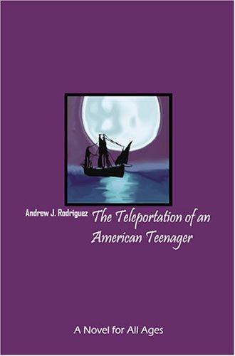 The Teleportation of an American Teenager