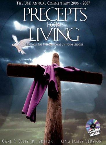 Precepts for Living: The UMI Annual Commentary 2006-2007 (Precepts for Living Series: International Sunday School Lessons)