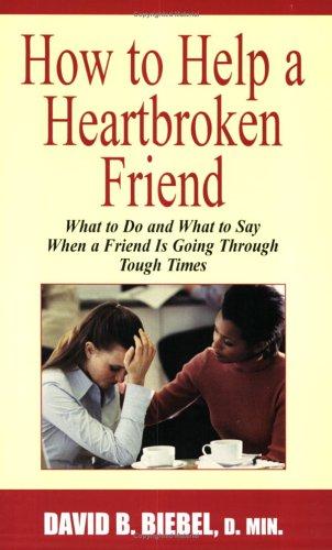 How to Help a Heartbroken Friend