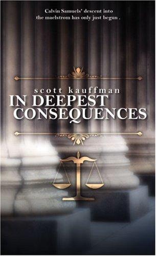 In Deepest Consequences