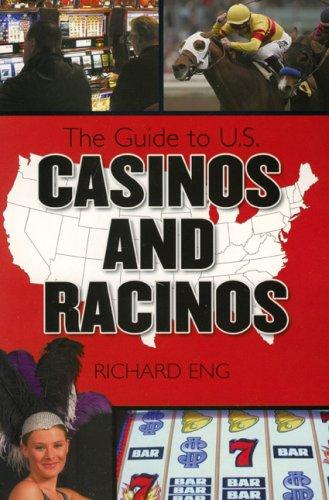 The Complete Guide to U.S. Racetracks and Casinos