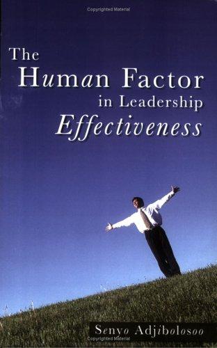The Human Factor in Leadership Effectiveness