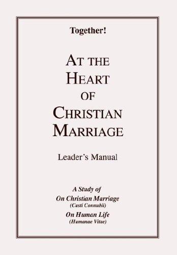 At the Heart of Christian Marriage - Leader's Manual