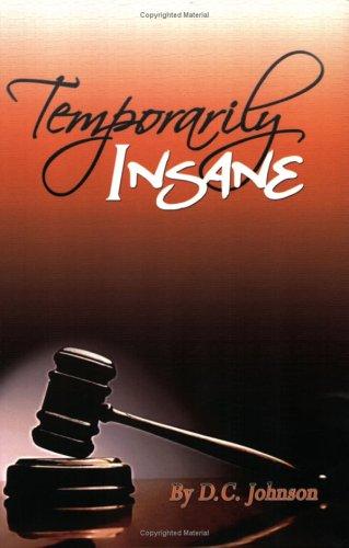 Temporarily Insane