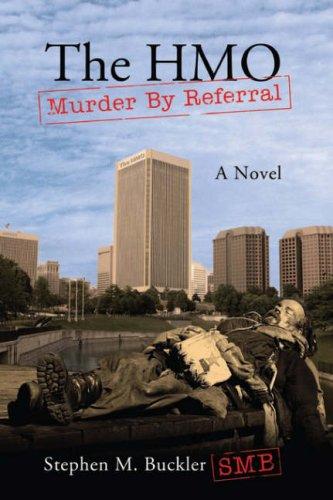 The HMO, Murder By Referral