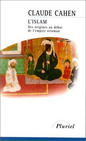 L' islam, des origines au début de l'Empire Ottoman