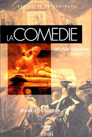 La comédie de l'âge classique (1630-1715)