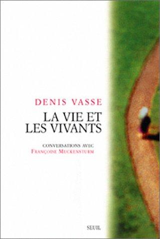 La vie et les vivants