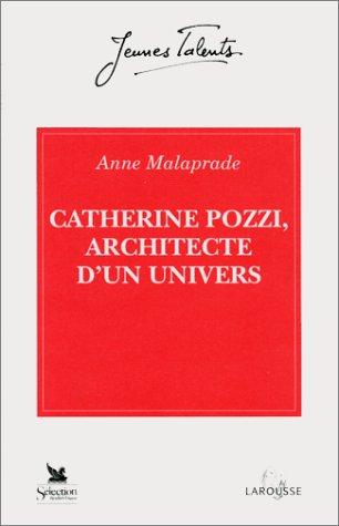 Catherine Pozzi, architecte d'un univers