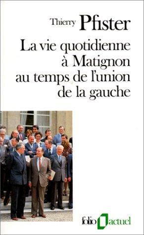 La vie quotidienne à Matignon au temps de l'union de la gauche