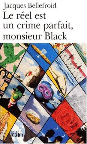 Le réel est un crime parfait, Monsieur Black