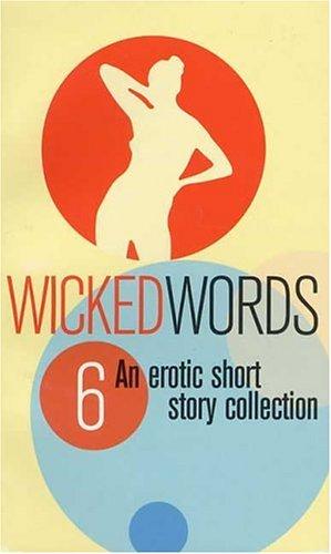 Wicked Words 6