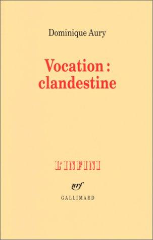 Vocation : clandestine