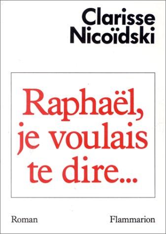 Raphaël, je voulais te dire--