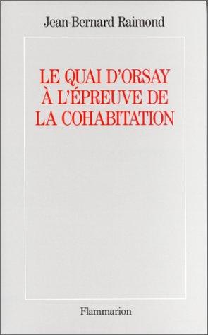 Le Quai d'Orsay à l'épreuve de la cohabitation