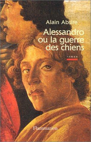 Alessandro, ou, La guerre des chiens