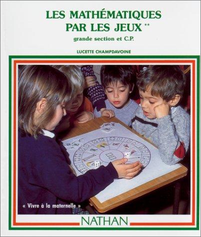 Les mathematiques par les jeux (Pedagogie prescolaire)