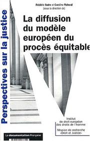 La diffusion du modèle européen du procès équitable