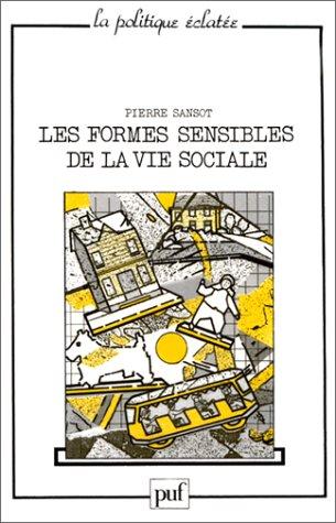 Les formes sensibles de la vie sociale