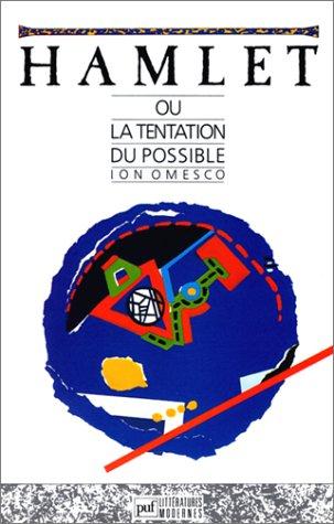 Hamlet, ou, La tentation du possible