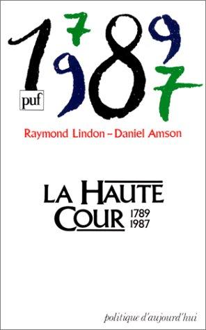 La Haute Cour, 1789-1987