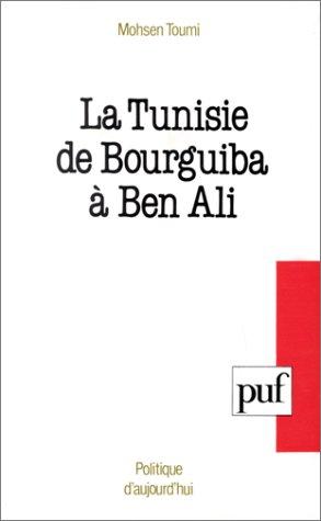 La Tunisie de Bourguiba à Ben Ali