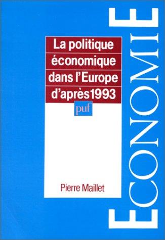 La politique économique dans l'Europe d'après 1993