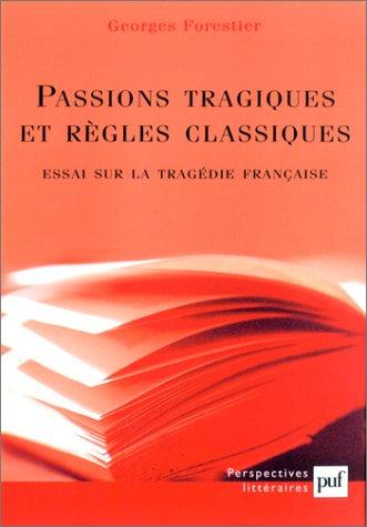 Passions tragiques et règles classiques