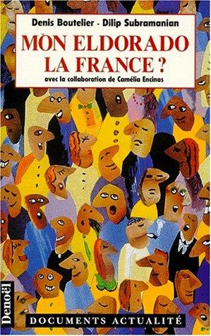 Mon Eldorado la France?