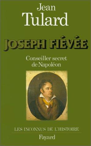 Joseph Fiévée, conseiller secret de Napoléon